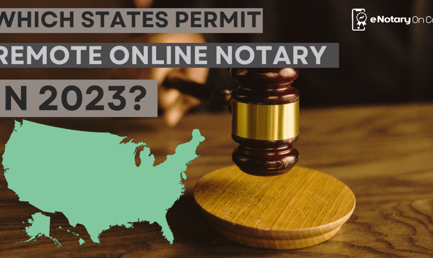 Which States Permit Remote Online Notary in 2023?