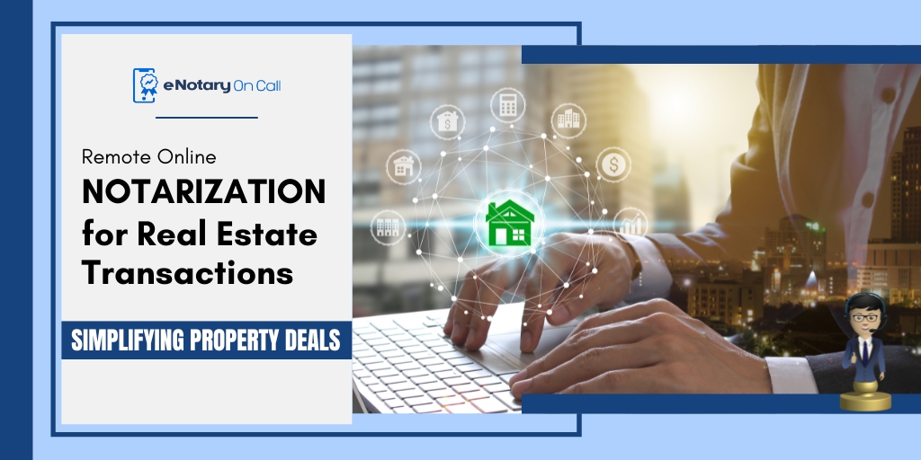 Remote Online Notarization for Real Estate