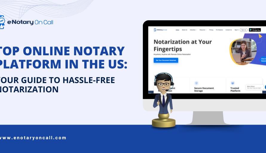 Top Online Notary Platform in the US: Your Guide to Hassle-Free Notarization