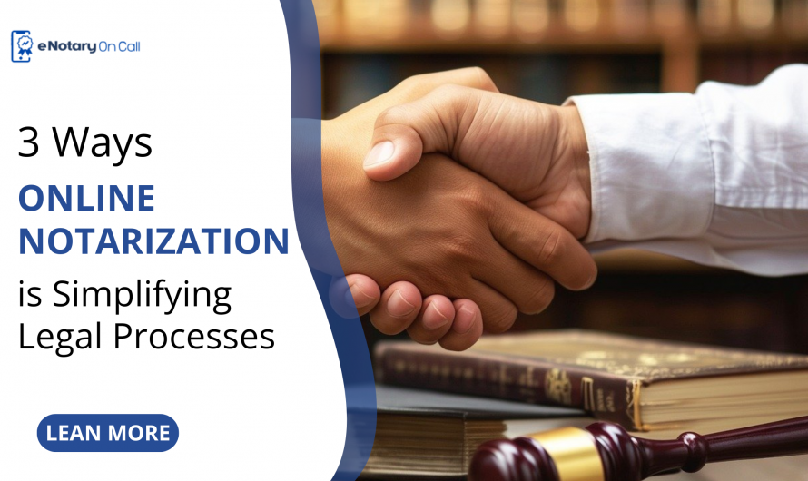 3 Ways Online Notarization is Simplifying Legal Processes