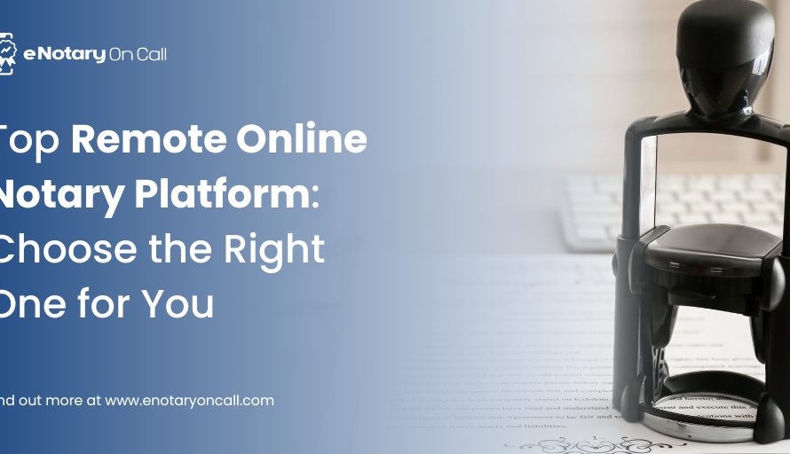 Top Remote Online Notary Platform: Choose the Right One for You