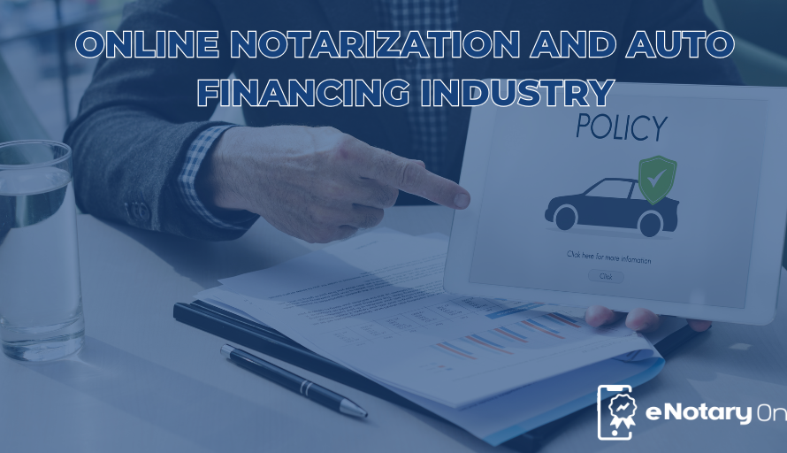 Online Notarization And Auto Financing Industry