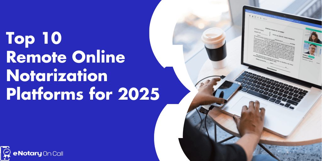 Remote Online Notarization Platforms for 2025