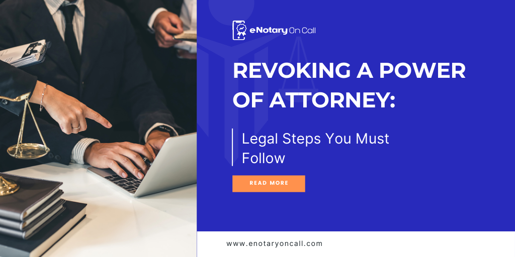 Revoking a Power of Attorney: Legal Steps You Must Follow